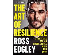 Ross Edgley - Art of Resilience Strategies for an Unbreakable Mind a - G245z