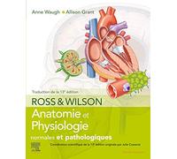 Ross et Wilson. Anatomie et physiologie normales et pathologiques