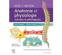 Ross et Wilson. Anatomie et physiologie normales et pathologiques