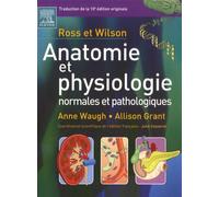 Ross et Wilson, Anatomie et physiologie normales et pathologiques: Traduction de la 10e édition originale