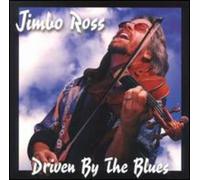Ross, Jimbo - Driven by The Blues