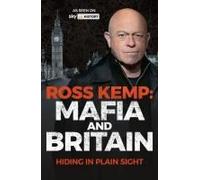 Ross Kemp: Mafia And Britain