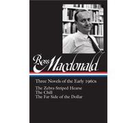 Ross Macdonald Three Novels of the Early 1960s by Ross MacDonald Ross Macdonald, (Auteur)