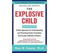 Ross W. Greene The Explosive Child [Sixth Edition] (Poche)
