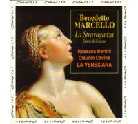 Rossana Bertini - Marcello : La Stravaganza, Duetti & Cantate / La Venexiana