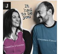 Rossella D'Andrea - It Had to Be You