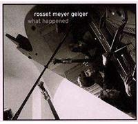 Rosset Meyer Geiger : What Happened