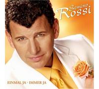 Rossi, Semino - Einmal Ja, Immer Ja