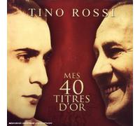 Rossi, Tino - Mes 40 titres d'or luxe