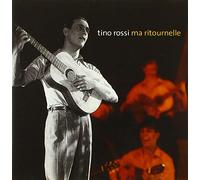 Rossi Tino - Tino Rossi-Ma Ritournelle [Import]