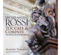 Rossi : Toccate & Corenti For Organ & Harpsichord
