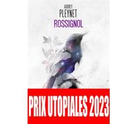 Rossignol Prix Utopiales 2023 - Audrey Pleynet - Le Belial Eds - broché - Roman