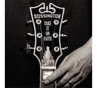 Rossington Take It On Faith (CD) Album