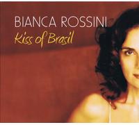 Rossini, Bianca - Kiss of Brasil [Import allemand]