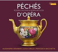 Rossini / Denabian / Bacchetta - Peches D' Opera [Compact Discs]