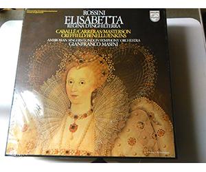 ROSSINI Gioachino (Italia) - ROSSINI, Gioacchino: Elisabetta, regina d'Inghilterra (Opera in 2 Acts - Libretto: Giovanni Federico Schmidt, 1815) -- Gianfranco Masini (cond), London Symphony Orchestra, Ambrosian Singers,-Carreras, Caballé, Benelli, Jenkins, Masterson (First Recording - Premiere Enregistrement) -- Philips () Printed in the Netherlands ---ROSSINI Gioachino (Italia)-Ambrosian Singers; BENELLI Ugo (tenore); CABALLE' Montserrat (soprano); CARRERAS Jose' (tenore); CREFFIELD Rosanne (mezzo-soprano); JENKINS N