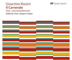 Rossini : Il Carnevale. Huber, Ericson, Wolf.
