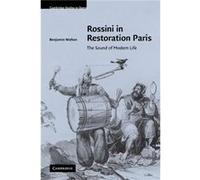 Rossini in Restoration Paris - Benjamin University of Cambridge Walton - Cambridge University Press - Livre en Anglais - Paperback Benjamin University of Cambridge WaltonBenjamin University of Cambrid