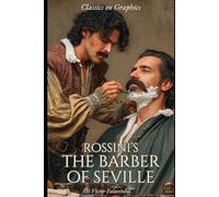 Rossini's The Barber of Seville: A Graphic Novel