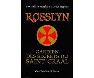 Rosslyn - Gardien Des Secrets Du Saint-Graal