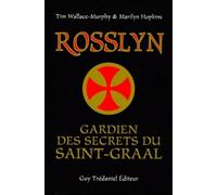 Rosslyn - Gardien des secrets du Saint-Graal - Marilyn Hopkins - Tredaniel La Maisnie - broché - Livre