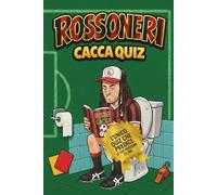 Rossoneri Cacca Quiz: Il libro-quiz che testa la tua vera fede milanista, una seduta alla volta… e rivela cosa ti aspetta nelle prossime 24 ore...