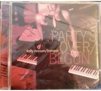Rossum, Kelly - Party's Over/Begun