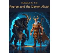 Rostam and the Demon Akvan: Shahnameh for kids
