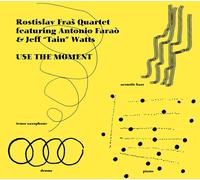 ROSTISLAV FARKAS QUARTET; ANTONIO FARAO; JEFF WATTS Use The Moment (CD)