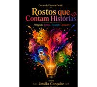 Rostos que Contam Histórias: Curso De Pintura Facial