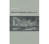 Rostov In The Russian Civil War, 1917-1920