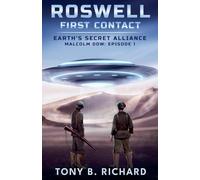 Roswell: First Contact: Malcolm Dow & Adam Rabinowitz: Episode 1
