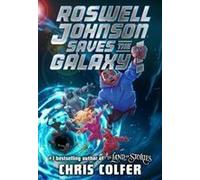 Roswell Johnson Saves The Galaxy!