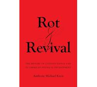 Rot and Revival: The History of Constitutional Law in American Political Development