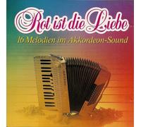 Rot ist die Liebe - 16 Melodien im Akkordeon Sound - Diverse