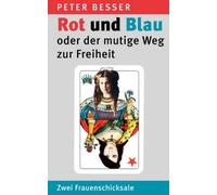 Rot Und Blau Oder Der Mutige Weg Zur Freiheit