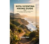 ROTA VICENTINA HIKING GUIDE 2026: SCENIC TRAILS, COASTAL ADVENTURES & HIDDEN PORTUGAL TREKS