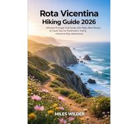 ROTA VICENTINA HIKING GUIDE 2026: Ultimate Portugal Trail Guide With Maps, Best Routes & Travel Tips For Fishermen’s Trail & Historical Way Adventures