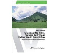 Rotational No-Till Vs. Reduced Soil Tillage Cultivation In Organic Soy