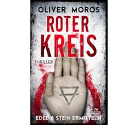 Roter Kreis: Ein Edel & Stein Thriller