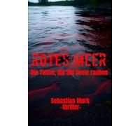 Rotes Meer: Die Tiefen, die die Seele rauben