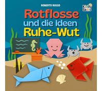Rotflosse und die Ideen Ruhe-Wut: Bilderbuch zur Wutbewältigung für Kinder | Eine lehrreiche Geschichte zur Selbstregulation starker Gefühle und zum Finden der inneren Ruhe
