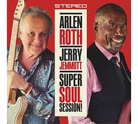 Roth, Arlen -& Jerry Jemmott- - Super Soul Sessions