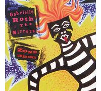 Roth,Gabrielle & the Mirrors - Zone Unknown
