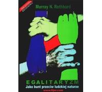 Rothbard, M : L'égalitarisme, une révolte contre la nature humaine