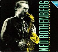 Rothenberg, Ned - Double Band/Overlays