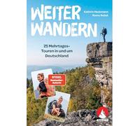 ROTHER Selection Weiter Wandern. 25 Mehrtagestouren in und um Deutschland: Inkl. Rother App und GPS-Tracks zum Download