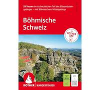 ROTHER Wanderführer Böhmische Schweiz. 55 Touren im tschechischen Teil des Elbsandsteingebirges - mit Böhmischem Mittelgebirge: Inkl. Rother App und GPS-Tracks zum Download