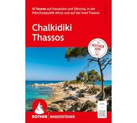 ROTHER Wanderführer Chalkidiki - Thassos. 47 Touren auf Kassandra und Sithonia, in der Mönchsrepublik Athos und auf der Insel Thassos: Mit ROTHER APP und GPS-Tracks zum Download