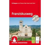 Chemin de Saint-François – 33 étapes Florence–Assise–Rome – Avec tracés GPS – Bergverlag Rother